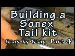 Sonex Tail Kit Step by Step Build: Part 4