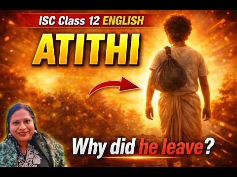 Atithi Class 12 ISC|Atithi by Rabindranath Tagore |Atithi Summary