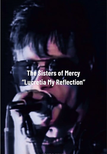 The Sisters of Mercy: Lucretia My Reflection Live