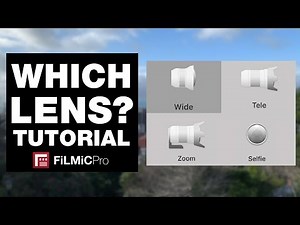 Which Lens in FiLMiC Pro? Lens Selection Tutorial (iOS + Android)