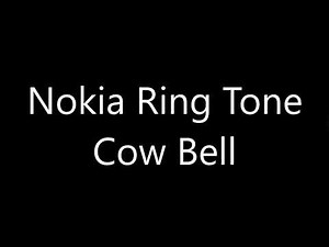 Nokia ringtone - Cow Bell