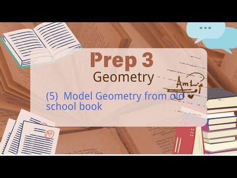 Prep. 3 / Geometry / Model 5/ Old school book models / Final revision