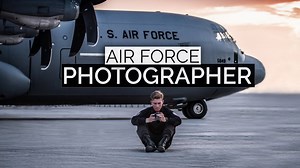What It’s Like to Be a Photographer in the U.S. Air Force
