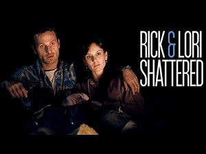 (TWD) Rick + Lori || Shattered