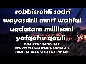 robbisrohli sodri wayassirli amrii - DOA INI AGAR SEGALA MASALAH DUNIA SELESAI