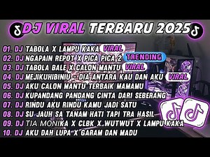 DJ TIKTOK TERBARU 2025-🎵DJ TABOLA BALE X LAMPU KAKA 🎵DJ PICA PICA 2 X TABOLA BALE FULL ALBUM