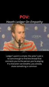 Empathy begins in the brain. Studies in social neuroscience show that imagining another person’s experience activates the same emotional circuitry as if it were our own. Ledger’s insight reflects this reality, the actor’s first job is not to judge difference, but to find commonality, because the brain connects more deeply with those it perceives as similar. Research by psychologists like Robert Sapolsky and Tania Singer confirms that compassion can be intentionally built through imagination. Whe