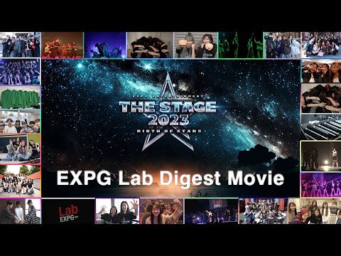 【EXPG Lab】 THE STAGE 2023 Digest Movie