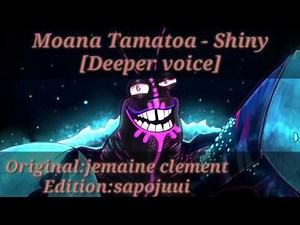 Moana Tamatoa - Shiny [Deeper Voice]