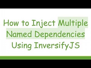 How to Inject Multiple Named Dependencies Using InversifyJS