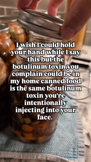 Cosmetic botulinum toxin (BOTOX): to give you that youthful, freshly injected with FDA-approved neurotoxin look. #botulinumtoxin #botox #canningandpreserving #canning #sahm #homestead #selfsufficient #selfsufficiency #backyardgarden #homesteading #botulism #millennials #skincare | The All Love Garden