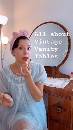 Vanity History 🪞 From 1700s Toilet Tables to 1920s Glam & Today’s Self-Care 💄