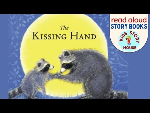 The Kissing Hand | Kids Read Aloud Books | Back to School Read Aloud | First day at school |