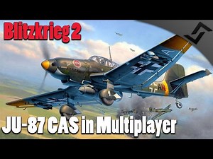 JU-87 CAS in Multiplayer - Blitzkrieg 2 Germany vs Russia 1941-1942