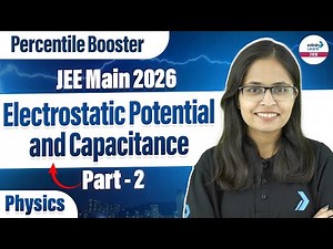 Electrostatic Potential and Capacitance Part 2 | Class 12 Physics | JEE Main 2026 ‪@SriChaitanyaAcademyJEE‬