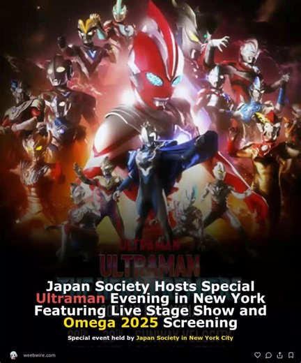 Weebwire on Instagram: "The Japan Society recently hosted the "ULTRAMAN JAPAN SOCIETY SPECIAL EVENING" in New York City on November 18, 2025, celebrating the enduring legacy of the Ultraman Universe. The main highlights of the night were a high-energy live stage production and an exclusive screening of the English-dubbed series, *Ultraman Omega 2025*. The stage show featured fan favorites like Classic Ultraman, Ultraman ZERO, and Ultraman OMEGA battling villains such as Ultraman BERIAL using dyn