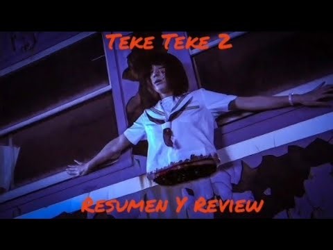 Hablemos Del Cine De Fantasmas - Teke Teke 2
