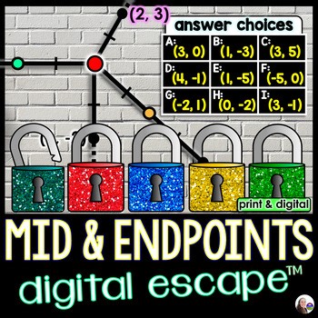 Midpoints, Endpoints and Distance Geometry Digital Math Escape Room Activity