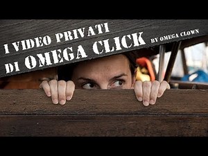 ★ 67 VIDEO DI OMEGA CLICK RESI PRIVATI | Omega Clown