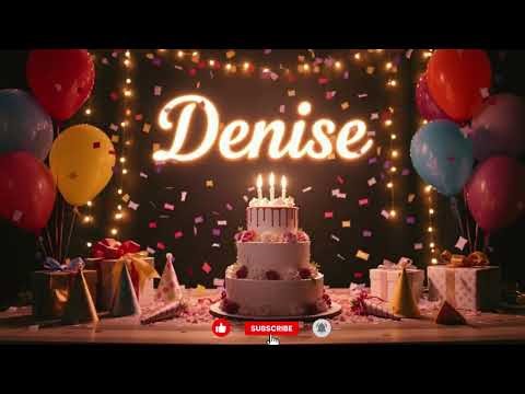Denise Birthday Song – Happy Birthday Denise