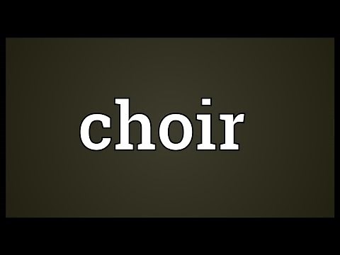Choir Meaning