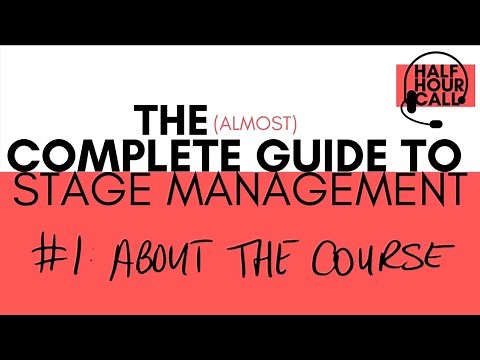 About the Course | The (Almost) Complete Guide to Stage Management #1