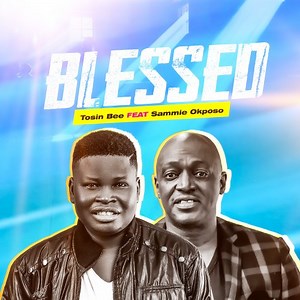 MP3 DOWNLOAD: Tosin Bee - Blessed [  Lyrics] | CeeNaija