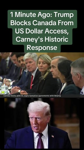 Trump Blocks Canada From US Dollar Access: Carney's Historic Response