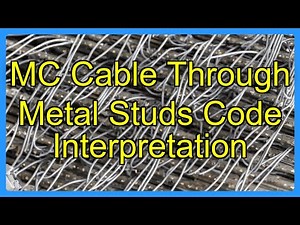 MC Cable Through Metal Studs Code Interpretation