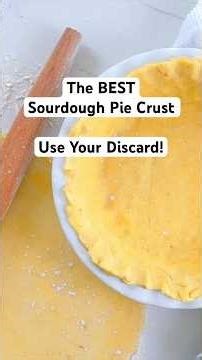 The BEST Sourdough Pie Crust (Use Discard!) #shorts