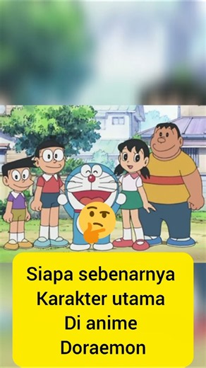 siapa karakter utama di anime doraemon#doraemon