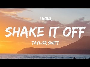 [ 1 HOUR ] Taylor Swift - Shake It Off (Lyrics)