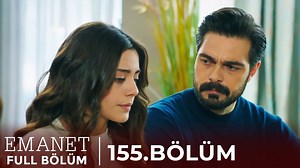 Emanet | 155. Bölüm | Emanet Dizisi
