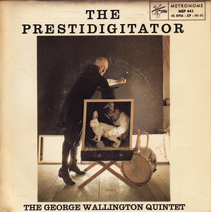 George Wallington Quintet - The Prestidigitator