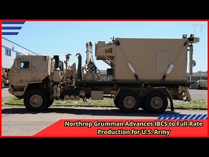 Northrop Grumman Advances IBCS to Full Rate Production for U S Army