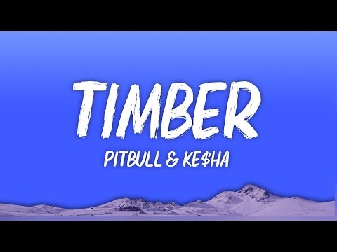 Pitbull - Timber (Lyrics) ft. Ke$ha