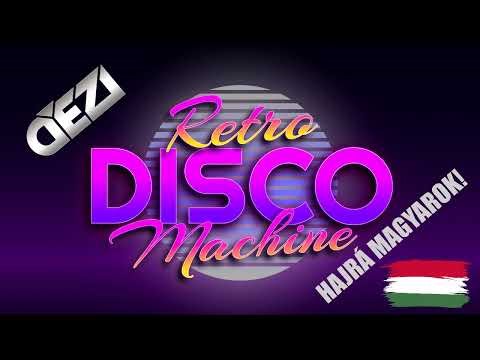 Retro Disco Machine mix 2023/2 @ Dj.Dezi /Hajrá Magyarok kiadás/