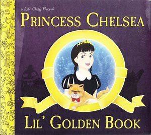 Princess Chelsea - Lil' Golden Book