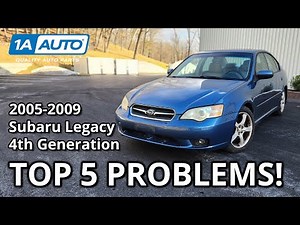 Top 5 Problems Subaru Legacy Sedan 4th Generation 2005-2009