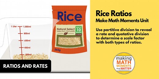 Rice Ratios | Proportions, Ratios and Rates Real World Math Unit