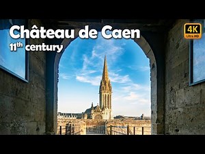 🇫🇷 Exploring Château de Caen & Abbaye-aux-Dames, Step into Historic Normandy, France, in 4K-60fps
