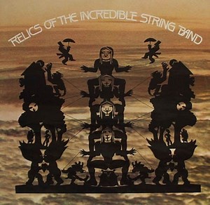 The Incredible String Band - Relics Of The Incredible String Band