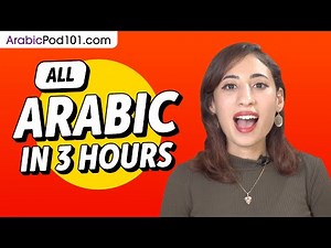 Learn Arabic in 3 Hours - ALL the Arabic Basics You Need