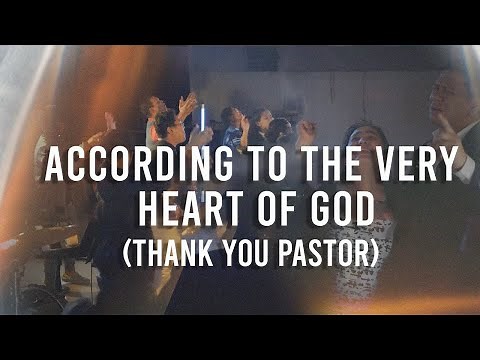 ACCORDING TO THE VERY HEART OF GOD (Thank You Pastor) TOGether Worship (Pastor's Appreciation Song)