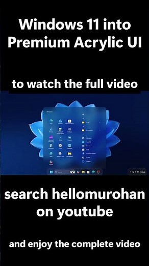 🔥 Turn your Windows 11 into a Premium Acrylic UI! | ®™ |