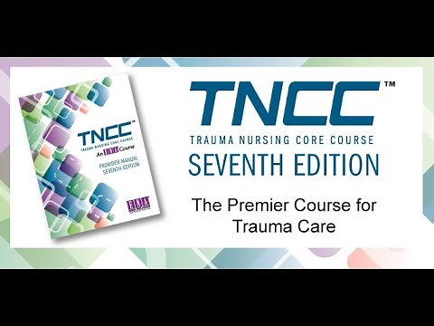 TRAUMA NURSING CORE COURSE SUMMARY