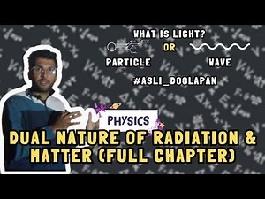 Dual Nature of Radiation and Matter (FULL CHAPTER) | Class 12 | Physics
