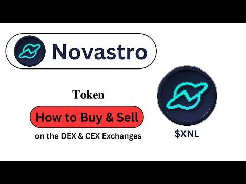 How to Buy and Sell Novastro ($XNL) Token??
