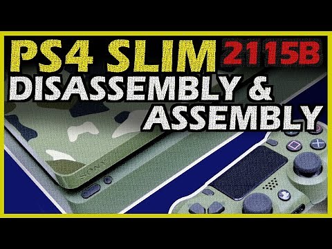 PS4 Slim Disassembly & Assembly CUH-2115b