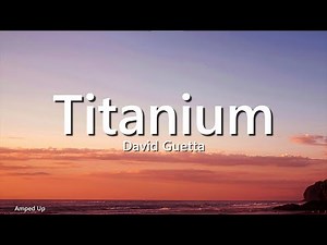 David Guetta - Titanium (Lyrics) ft. Sia